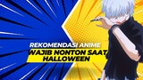 Rekomendasi Anime Wajib Nonton Saat Halloween