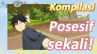 [My Senpai Is Annoying] Kompilasi |  Posesif sekali!