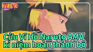 Cửu Vĩ Hồ Naruto AMV
kỉ niệm hoàn thành bộ