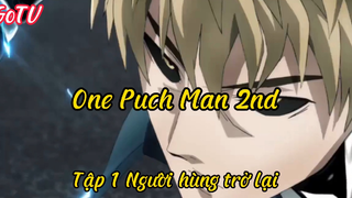 One Puch Man 2nd _Tập 1 Người hùng trở lại