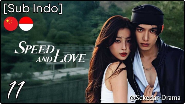 [Sub Indo] ⏲⛐ֆքɛɛɖ ǟռɖ Ĺօʋɛ💞 – Eps. 11 (2025)