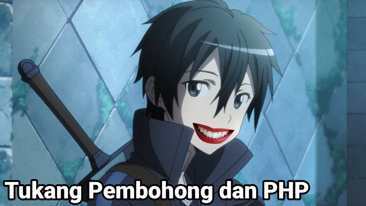 Kirito si Pembohong dan Tukang PHP