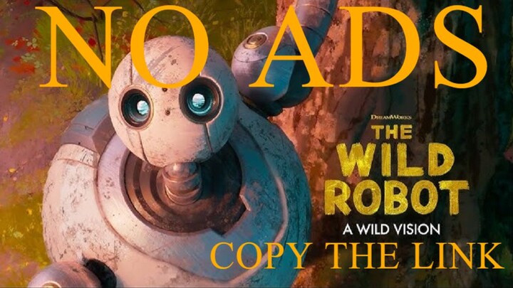 Watch The Wild Robot 2024 full HD