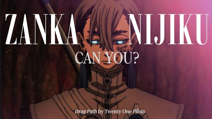[ANIME EDIT] ZANKA NIJIKU GACHIAKUTA - DRAG PATH BY TWENTY ONE PILOTS