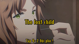 The lost child_Tập_Tập 4-2 Đội phó !
