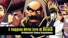 5 Anggota Divisi Zero Berdasarkan Tingkat Kekuatannya di Bleach