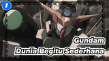 [Gundam 00 & SEED] Ah, Dunia Begitu Sederhana_1