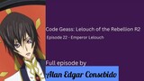 Code Geass: Lelouch of the Rebellion R2 Episode 22 - Emperor Lelouch