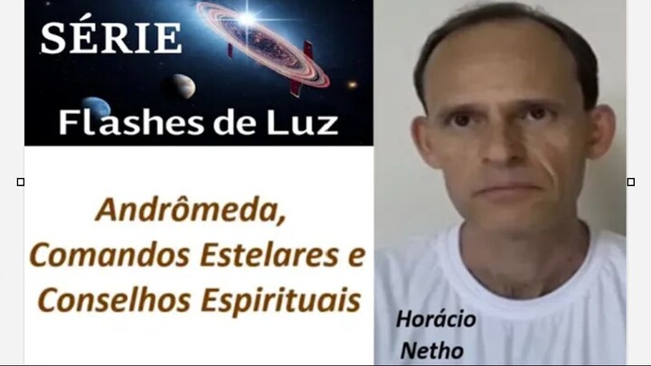 Andrômeda, Comandos Estelares e Conselhos Espirituais (Horácio Netho)