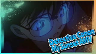 Detective Conan 
My Sunset AMV