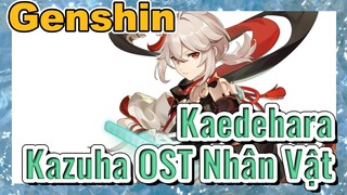 Kaedehara Kazuha OST Nhân Vật