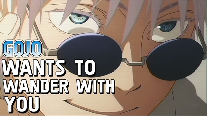 【ASMR】 Gojo Wants To Stay Lost With You Wandering Forever 「Gojo Satoru x Listener  Audio」 JJK