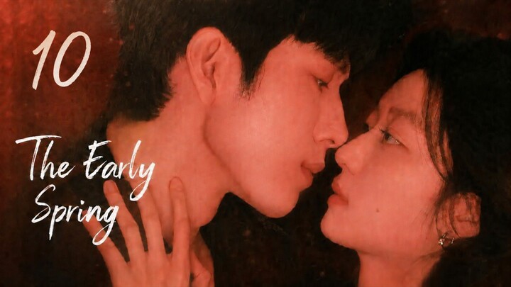 The Early Spring l EP 10 l Eng Sub π¨π³ l Romance Cdrama