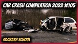 Car Crash Compilation 2022 |Russian Crash| Driving Fails |Bad Drivers| Dashcam Fails| #105