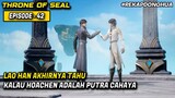 HAN YU BERTERIMA KASIH KEPADA HAOCHEN ❗️❗️❗️ | Throne of Seal Episode 42