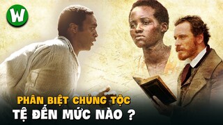 12 Year A Slave - Ý Chí Tự Do Vượt Trên Xiềng Xích Thể Xác