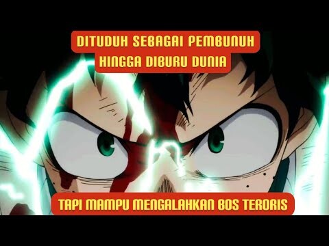 DITUDUH SEBAGAI PEMBUNUH BERANTAI DAN DIBURU DUNIA | ALUR CERITA ANIME MY HERO ACADEMIA MOVIE 3