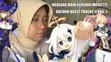 NGULANG MAIN GENSHIN IMPACT?! [Genshin Impact Archon Quest Prolog II] (Bag. 1)