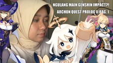 NGULANG MAIN GENSHIN IMPACT?! [Genshin Impact Archon Quest Prolog II] (Bag. 1)