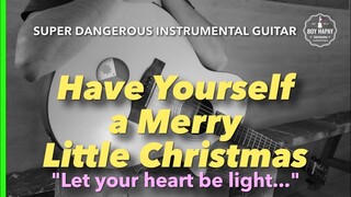 Have Yourself a Merry Little Christmas Instrumental guitar cover karaoke version with lyrics