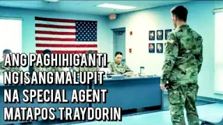 Ang PAGHIHIGANTI NG ISANG MALUPIT na Special Agent Matapos Traydorin - movie recap tagalog