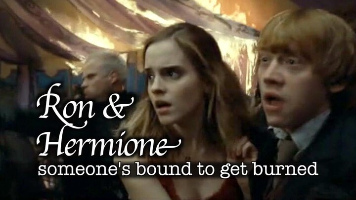 Ron & Hermione - someone's bound to get burned