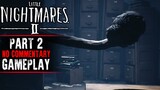 Little Nightmares II Gameplay - Part 2 (No Commentary)