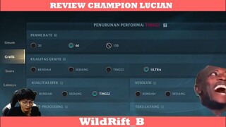 REVIEW CHAMPION LUCIAN !