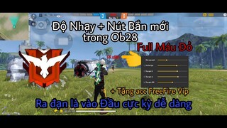 Free Fire | Cách cài Độ Nhạy + Nút Bắn ob28 ra đạn là vào đầu Full Đỏ cực kỳ Dễ Dàng + Tặng acc FF 🔥