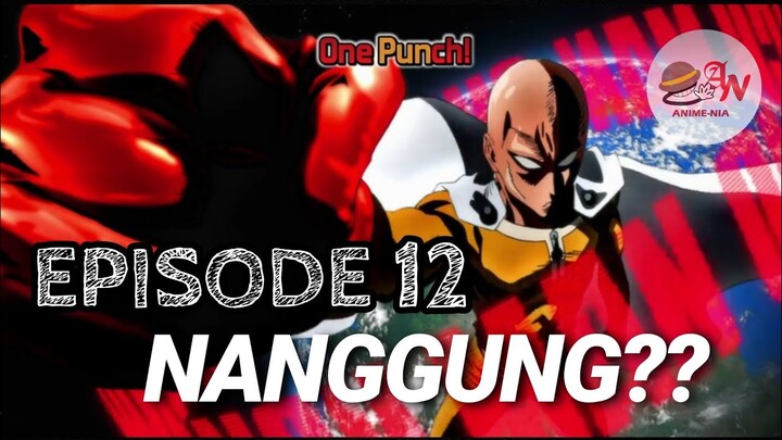 SEBUAH TAMAT YANG NANGGUNG??? ( Re-STORY One Punchman Episode 12 Season 2 )