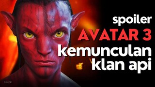 SPOILER AVATAR 3 - SISI HITAM BANGSA NA'VI DAN KEMUNCULAN SUKU API