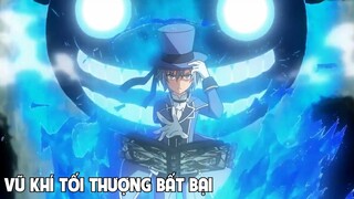 Sở Hữu Vũ Khí Tối Thượng ''Tôi Trở Nên Bất Bại''SS1I Tóm Tắt Anime Hay I Đại Đế Anime