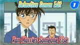 Detective Conan Edit
Ran Marries Someone Else_1