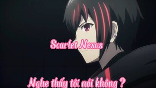 Scarlet Nexus _Tập 12 Nghe thấy tôi nói không ?