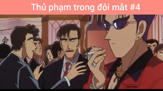 Thủ phạm trong đôi mắt p4