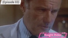 Knight Rider (Episode 03) Hosptial Recovery