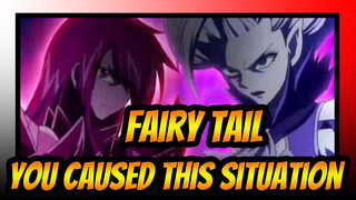 [Fairy Tail] Don't Complain, You Caused This Situation
