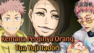 Kemana Perginya Orang Tua Yuji Itadori !?