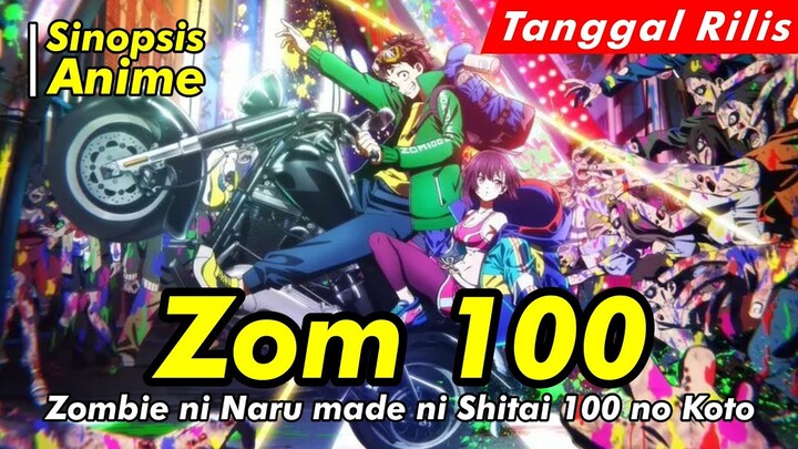 Alur Cerita Anime | Zom 100 Zombie ni Naru made ni Shitai 100 no Koto | Spoiler | Official Trailer