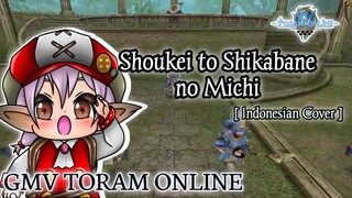 GMV Toram Online || Shoukei to Shikabane no Michi (Indonesian Cover) || Opening AOT S3 part 2