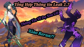 Tổng Hợp Leak 2.7! Thông Tin Về Dạ Xoa Lôi! Xiao Rerun?! Trì Hoãn Và Trì Hoãn! | Genshin Impact.