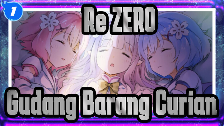 Re:ZERO|[Kompilasi]Tolong Rangkum Artikel Ini|Gudang Barang Curian_1