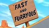 Fast and Furry-ous is a 1949 Warner Bros. Looney Tunes cartoon, directed by Chuck Jones