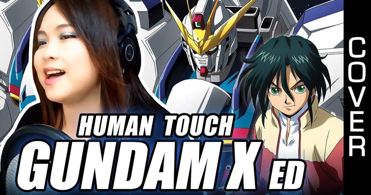 Gundam X 機動新世紀ガンダムx Ed 2 Human Touch Cover With Lyrics 歌詞付き Bilibili Gundam X 機動新世紀ガンダムx Ed 2 Human Touch Cover With Lyrics 歌詞付き Bilibili