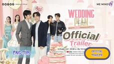 🇹🇭 WEDDING PLAN OFFICIAL TRAILER (2023) ENG SUB