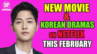 1 Movie And 3 New Korean Dramas Release On Netflix This February | Smilepedia Update