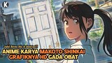Anime Karya Makoto Shinkai ga pernah gagal🔥