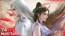 ตอนที่ 74 Xian Ni (ฝืนลิขิตฟ้าข้าขอเป็นเซียน) - หวังหลินคืนชีพ! รักแท้และการต่อสู้เพื่อคนรัก!