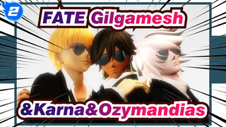 FATE|【Fate/MMD】Oh Juliet ku!【Gilgamesh&Karna&Ozymandias】_2