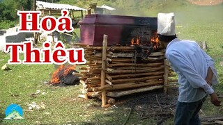 Tục Hỏa Táng Thủ Công Của Người Thái Đen Mường Lò - Yên Bái